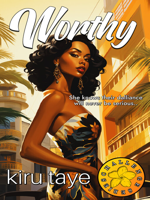 Title details for Worthy by Kiru Taye - Available